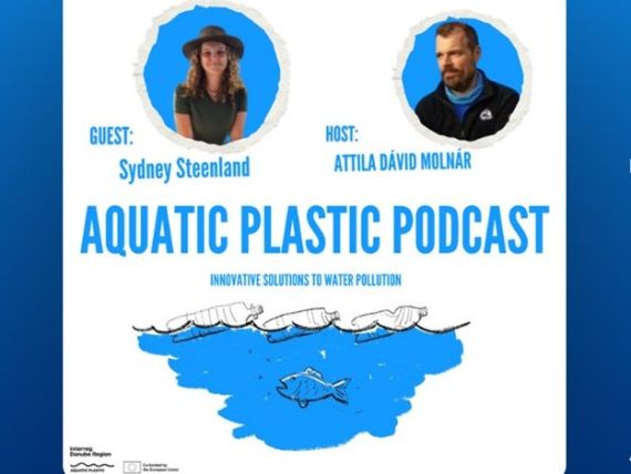 AQPLA - Al treilea episod de podcast Aquatic Plastic: povestea Sydney Steenland și lupta cu poluarea cu plastic