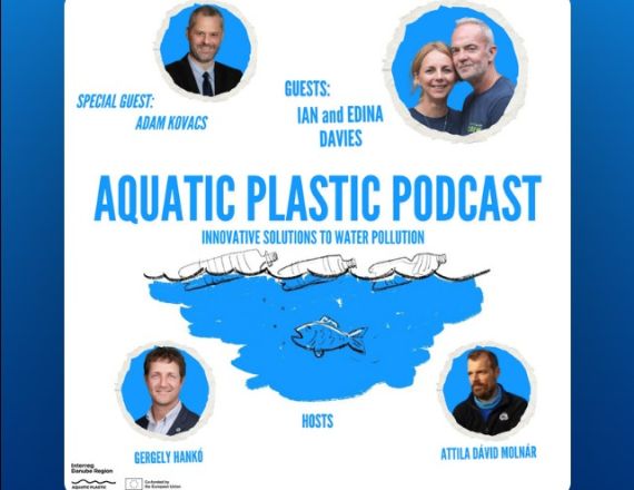 AQPLA - Al doilea episod de podcast Aquatic Plastic: lupta cu poluarea pe râul Tisa